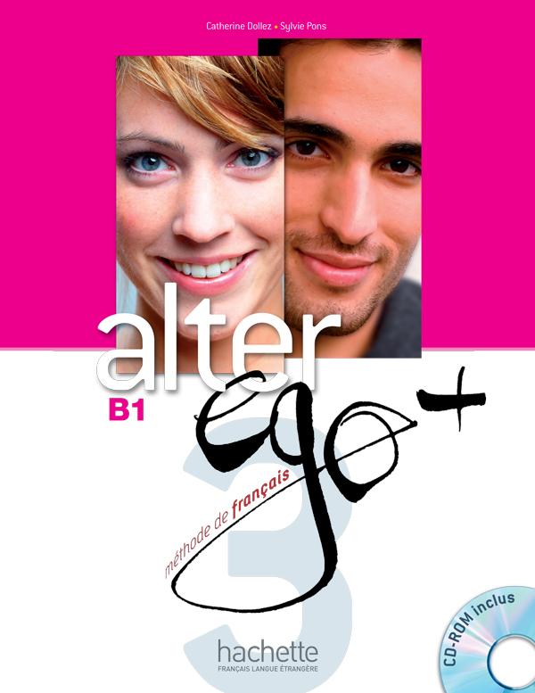 Підручник Alter Ego + : Niveau 3 Livre de l'élève + CD-ROM + Parcours digital Підручник Alter Ego + : Niveau 3 Livre de l'élève + CD-ROM + Parcours digital